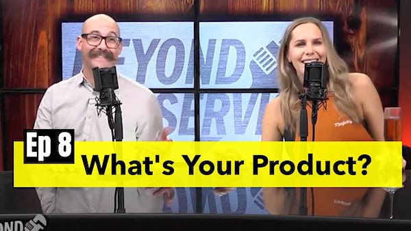 Beyond the Service: What is Your Product? What are you selling ...